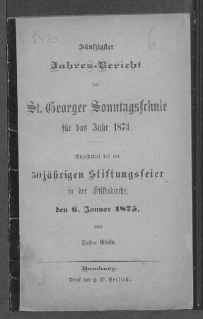 50.1874(1875): Jahres-Bericht der St. Georger Sonntagsschule (Stiftskirche) für das Jahr ...