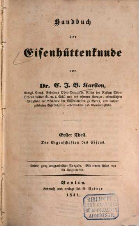 Handbuch der Eisenhüttenkunde. 1, Die Eigenschaften des Eisens