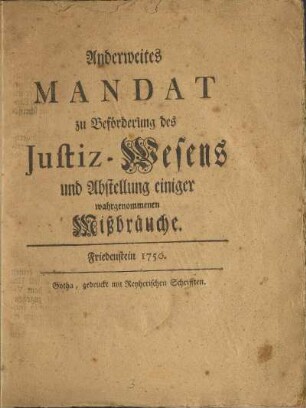 Anderweites Mandat zu Beförderung des Justiz-Wesens und Abstellung einiger wahrgenommenen Mißbräuche