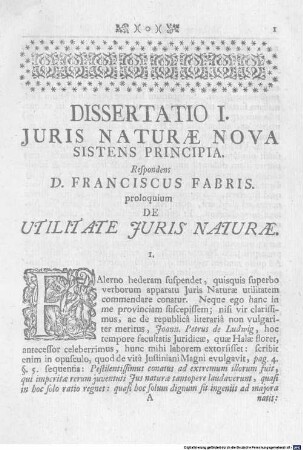 Dissertatio I. Juris Naturæ Nova Sistens Principia