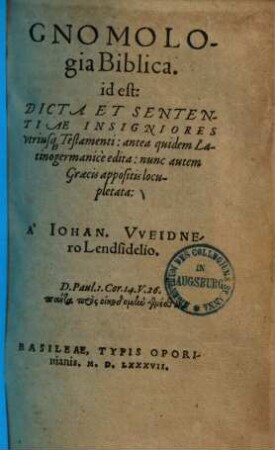 Gnomologia Biblica, id est: Dicta Et Sententiae Insigniores vtriusque Testamenti