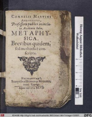 Cornelii Martini Andwerpii, Professoris publici in incluta Academia Iulia, Metaphysica : Brevibus quidem, sed methodice conscripta