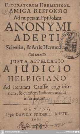 Federatorum Hemeticor. Amica Responsio Ad nuperam Epistolam Anonymi Adepti Scientiae, & Artis Hermeticae