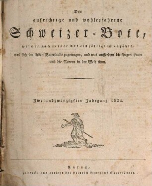Der aufrichtige und wohlerfahrene Schweizer-Bote. 22. 1825