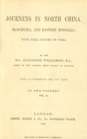 Vol. 2: Journeys in North China, Manchuria, and Eastern Mongolia : with some account of Corea; with illustrations and two maps in two volumes