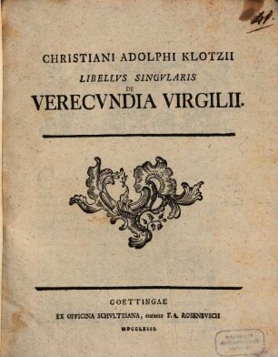 Christiani Adolphi Klotzii Libellus Singularis De Verecundia Virgilii