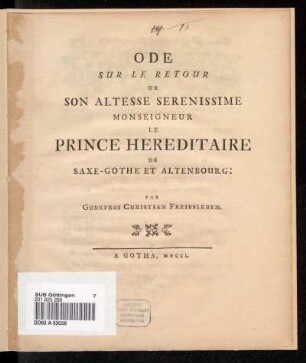 Ode Sur Le Retour De Son Altesse Serenissime Monseigneur Le Prince Hereditaire De Saxe-Gotha Et Altenbourg
