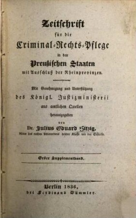 Zeitschrift für die Criminal-Rechts-Pflege in den preussischen Staaten mit Ausschluß der Rheinprovinzen. Supplementband. 1. 1835/36