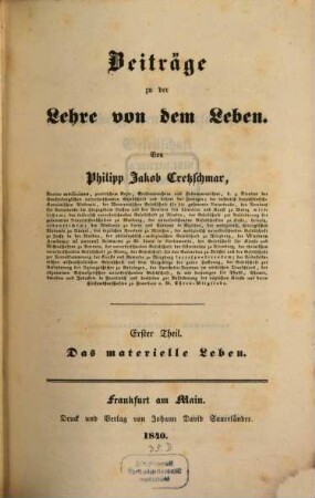 Beiträge zu der Lehre von dem Leben, 1. Das materielle Leben