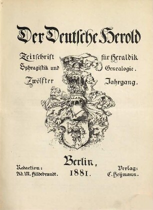 Der deutsche Herold : Zeitschrift für Wappen-, Siegel- u. Familienkunde. 12. 1881