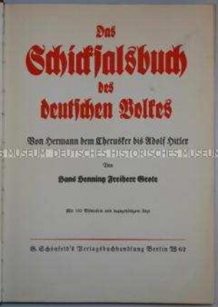 Völkisches Geschichtsbuch über Deutschland von Hermann dem Cherusker bis zu Adolf Hitler