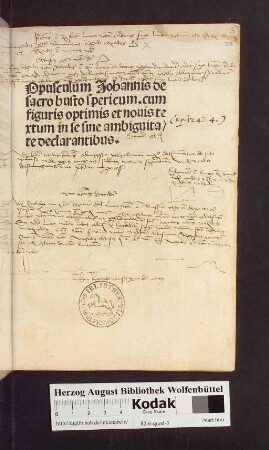 Opusculum Johannis de sacro busto spericum. cum figuris optimis et nouis textum in se sine ambiguitate declarantibus