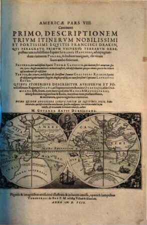 America, 8. Continens Primo, Descriptionem Trivm Itinervm Nobilissimi Et Fortissimi Eqvitis Francisci Draken ...