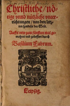 Christliche Unterrichtungen von den letzten Handeln der Welt