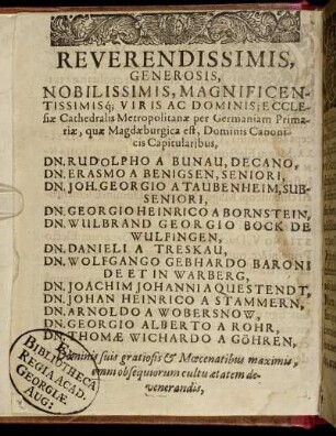 Reverendissimis, Generosis, [...], Dominis Canonicis Capitularibus, Dn. Rudolpho A Bunau, Decano, Dn. Erasmo A Benigsen [...]