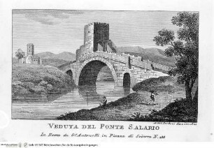 Nuova raccolta delle principali vedute antiche, e moderne dell'alma città di Roma e sue vicinanze / incise a bullino da Achille Parboni l'anno 1824 Roma, Giacomo Antonelli, letztes Jahr im Buch: 1829 - ca. 1830Veduta del Ponte Salario - Nuova raccolta delle principali vedute antiche ...