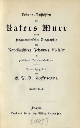 [155/156]: Lebens-Ansichten des Katers Murr nebst fragmentarischer Biographie des Kapellmeisters Johannes Kreisler in zufälligen Maculaturblättern