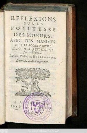Reflexions Sur La Politesse Des Moeurs : Avec Des Maximes Pour La Société Civile ; Suite Des Réflexions sur le Ridicule