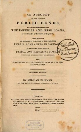 An Account of the several public funds : including those created by the Imperial and Irish loanes, transferrable at the bank of England