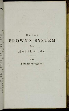 Ueber Brown´s System der Heilkunde. Von dem Herausgeber.