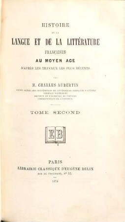 Histoire de la langue et de la littérature françaises au moyen âge d'après les travaux les plus récents, 2