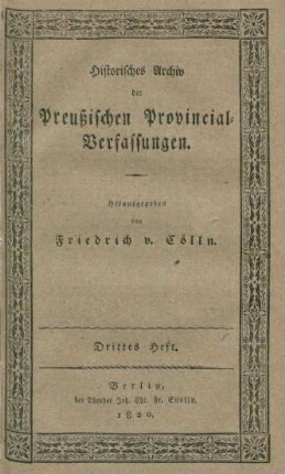 Heft 3: Historisches Archiv der Preußischen Provinzial-Verfassungen