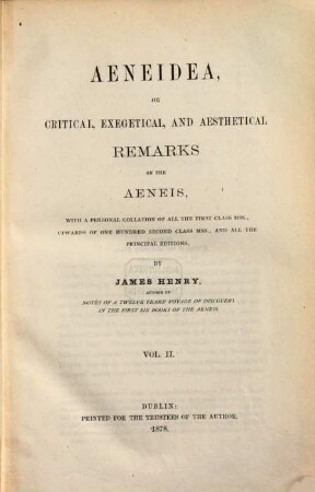 Aeneidea, or critical, exegetical, and aesthetical remarks on the Aeneis : with a personal collation of all the first class mss., upwards of one hundred second class mss., and all the principal editions. 2, Books II -IV