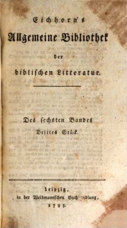 Allgemeine Bibliothek der biblischen Litteratur. 6,3/4. 1795