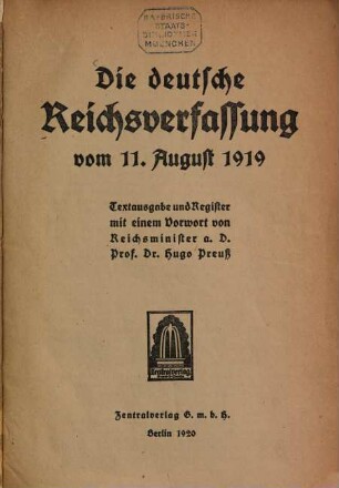 Die deutsche Reichsverfassung vom 11. August 1919 : Textausg. u. Reg. mit e. Vorw.