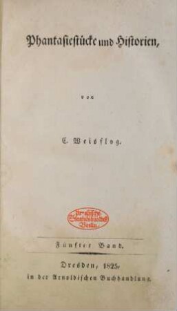 Bd. 5: Phantasiestücke und Historien