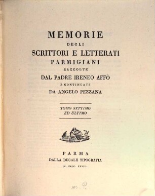 Memorie Degli Scrittori E Letterati Parmigiani. 7