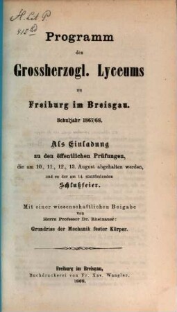 Programm des Großh. Lyceums zu Freiburg im Breisgau : als Einladung zu d. öffentl. Prüfungen, 1867/68