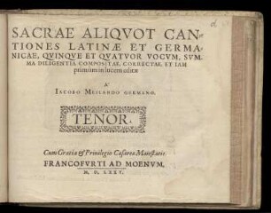 Jakob Meiland: Sacrae aliquot cantiones latinae et germanicae, quinque et quatuor vocum ... Tenor