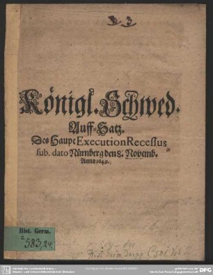 Königl. Schwedischer Auff-Satz deß Haupt Execution Recessus