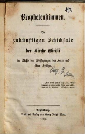 Prophetenstimmen : die zukünftigen Schicksale der Kirche Christi im Lichte der Weissagungen des Herrn und seiner Heiligen