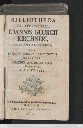 Bibliotheca Viri Literatissimi, Ioannis Georgii Kirchneri, Archidiaconi Halensis
