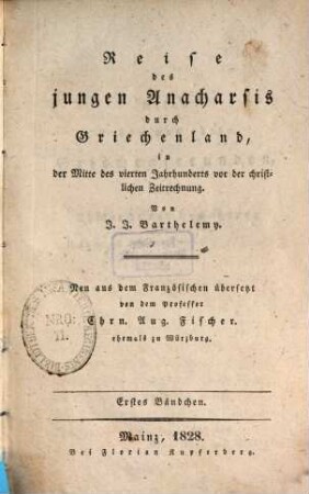 Reise des jungen Anacharsis durch Griechenland, in der Mitte des vierten Jahrhunderts vor der christlichen Zeitrechnung, 1