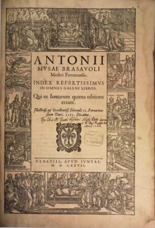 Galeni omnia quae extant opera : in latinum sermonem conversa ; pro quibus illustrandis quid actum sit, tum ex praefatione, tum ex librorum indice deprehendes, 11. Index refertissimus in omnes Galeni libros