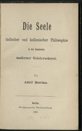 Die Seele indischer und hellenischer Philosophie in den Gespenstern moderner Geisterseherei