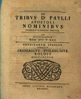 De tribus D. Paulli apost. nominibus commentationes breves ad illust. Rom. XVI, 22