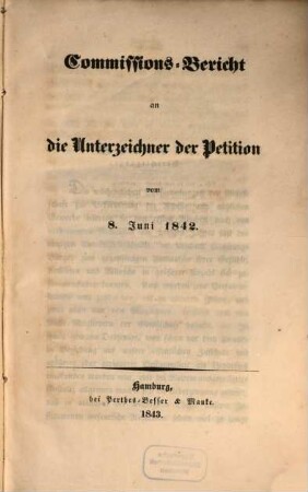 Commissions-Bericht an die Unterzeichner der Petition vom 8. Juni 1842