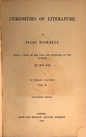 Curiosities of literature : with a view of the life and writings of the author by his son ; in three volumes, 2