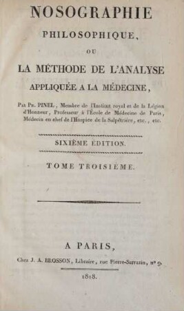 Tome troisième: Nosographie philosophique ou la méthode de l'analyse appliquée à la médicine