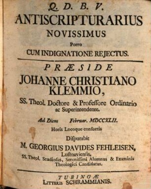 Antiscripturarius novissimus porro cum indignatione reiectus