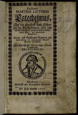Doctoris Martini Lutheri Catechismus, Für die Kirchen und Schulen der Fürstenthümer Zell und Grubenhagen, auch der Unter-Grafschaft Hoya und Grafschaft Diepholt