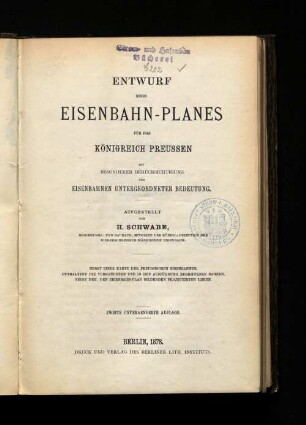 Entwurf eines Eisenbahn-Planes für das Königreich Preussen : mit besonderer Berücksichtigung der Eisenbahnen untergeordneter Bedeutung