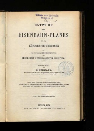 Entwurf eines Eisenbahn-Planes für das Königreich Preussen : mit besonderer Berücksichtigung der Eisenbahnen untergeordneter Bedeutung