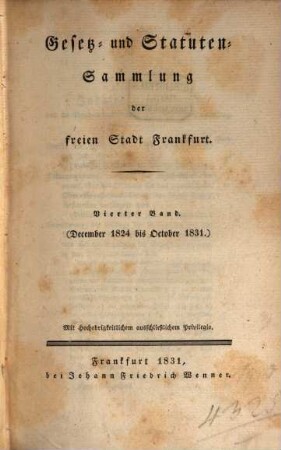 Gesetz- und Statutensammlung der Freien Stadt Frankfurt. 4. 1824/31 (1831), Dez. - Okt.