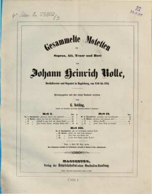 Gesammelte Motetten : für Sopran, Alt, Tenor u. Bass. 3. No. 9-12. - [1854]. - Pl.-Nr. H.M.866. - 19 S.