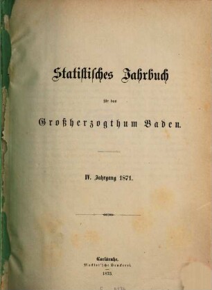 Statistisches Jahrbuch für das Land Baden. 4. 1871 (1873)
